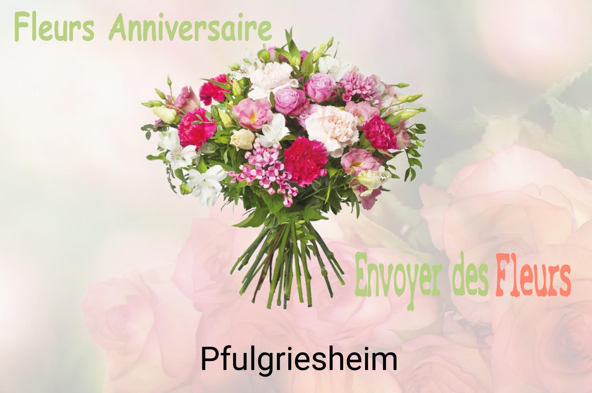 Bouquet de fleurs d’anniversaire livré à Pfulgriesheim